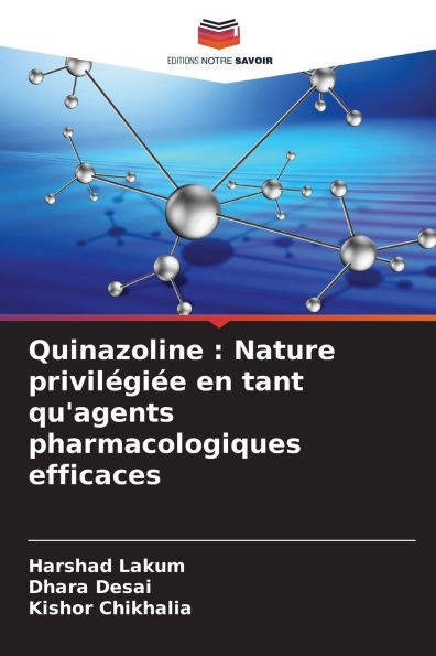 Quinazoline: Nature privilï¿½giï¿½e en tant qu'agents pharmacologiques efficaces