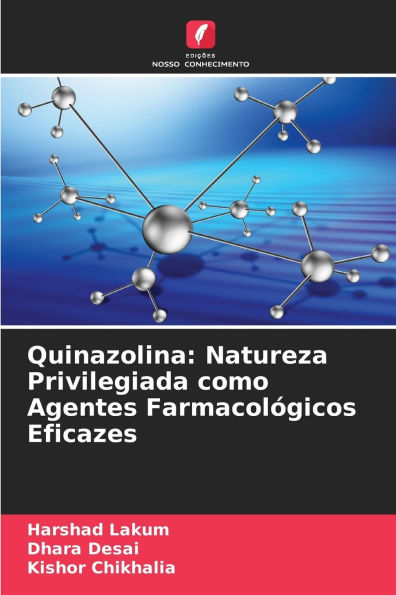Quinazolina: Natureza Privilegiada como Agentes Farmacolï¿½gicos Eficazes