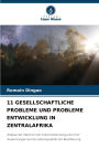 11 Gesellschaftliche Probleme Und Probleme Entwicklung in Zentralafrika