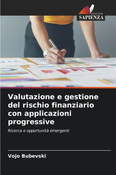 Valutazione e gestione del rischio finanziario con applicazioni progressive