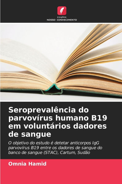 Seroprevalï¿½ncia do parvovï¿½rus humano B19 em voluntï¿½rios dadores de sangue