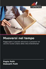Title: Muoversi nel tempo, Author: Papia Palit