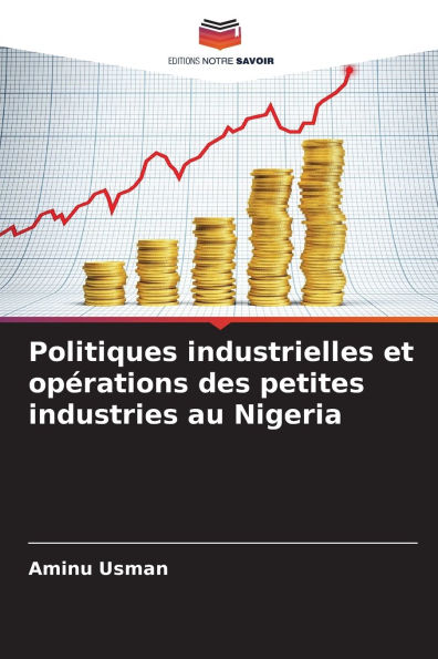 Politiques industrielles et opï¿½rations des petites industries au Nigeria