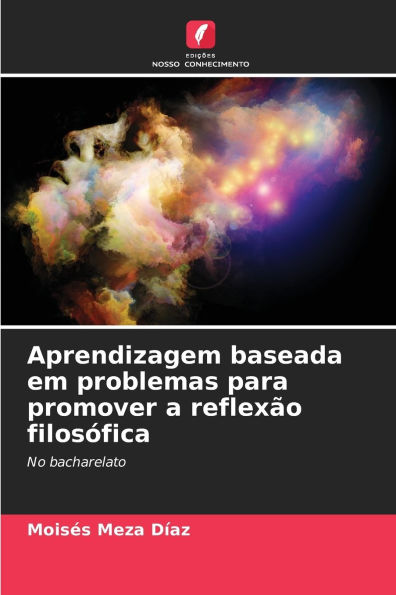 Aprendizagem baseada em problemas para promover a reflexï¿½o filosï¿½fica