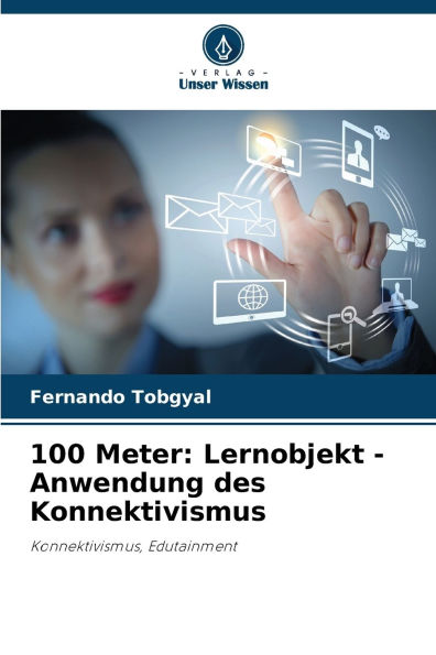 100 Meter: Lernobjekt - Anwendung des Konnektivismus
