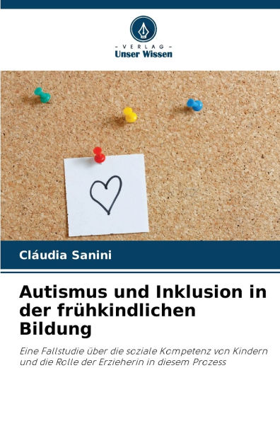 Autismus und Inklusion in der frï¿½hkindlichen Bildung