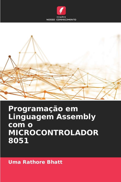 Programaï¿½ï¿½o em Linguagem Assembly com o MICROCONTROLADOR 8051