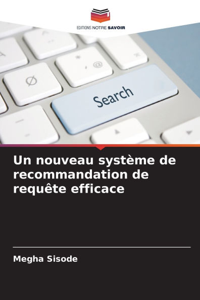 Un nouveau systï¿½me de recommandation de requï¿½te efficace