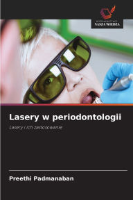 Title: Lasery w periodontologii, Author: Preethi Padmanaban