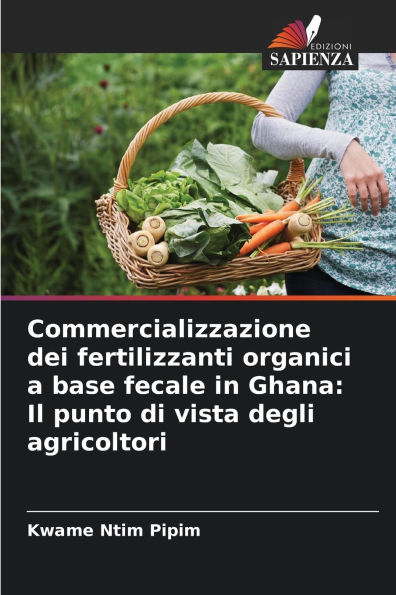 Commercializzazione dei fertilizzanti organici a base fecale in Ghana: Il punto di vista degli agricoltori