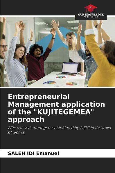 Entrepreneurial Management application of the "KUJITEGEMEA" approach