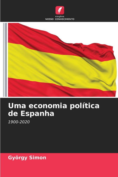 Uma economia polï¿½tica de Espanha