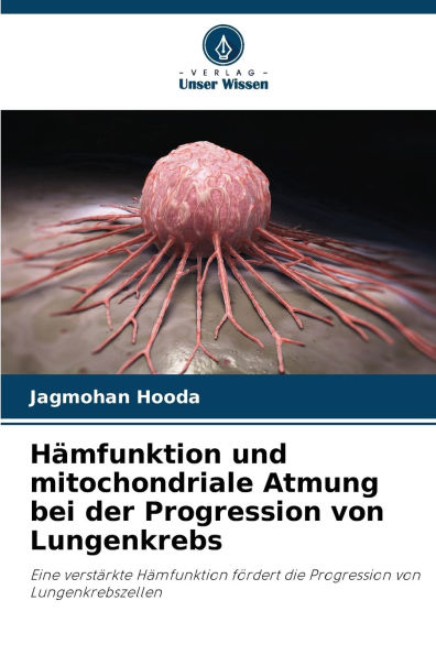 Hï¿½mfunktion und mitochondriale Atmung bei der Progression von Lungenkrebs
