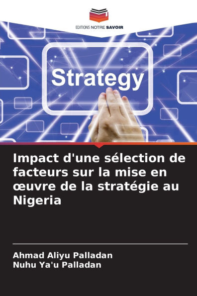 Impact d'une s�lection de facteurs sur la mise en oeuvre de la strat�gie au Nigeria