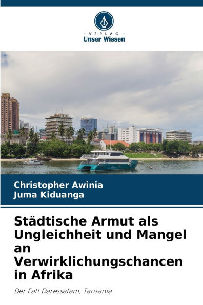 Stï¿½dtische Armut als Ungleichheit und Mangel an Verwirklichungschancen in Afrika