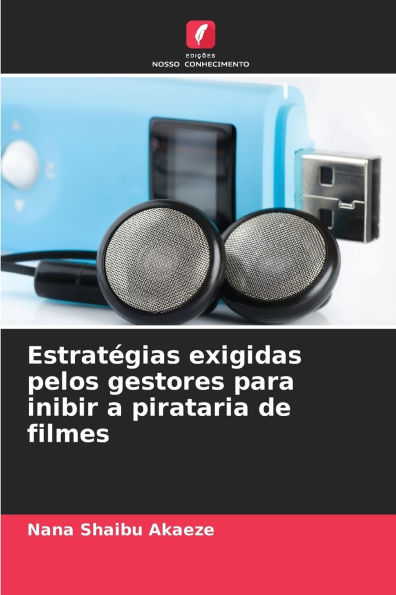 Estrat�gias exigidas pelos gestores para inibir a pirataria de filmes