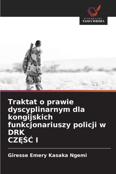 Traktat o prawie dyscyplinarnym dla kongijskich funkcjonariuszy policji w DRK CZĘŚĆ I
