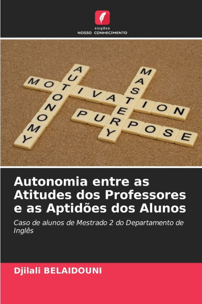 Autonomia entre as Atitudes dos Professores e as Aptidï¿½es dos Alunos