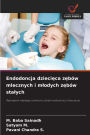 Endodoncja dziecięca zębï¿½w mlecznych i mlodych zębï¿½w stalych