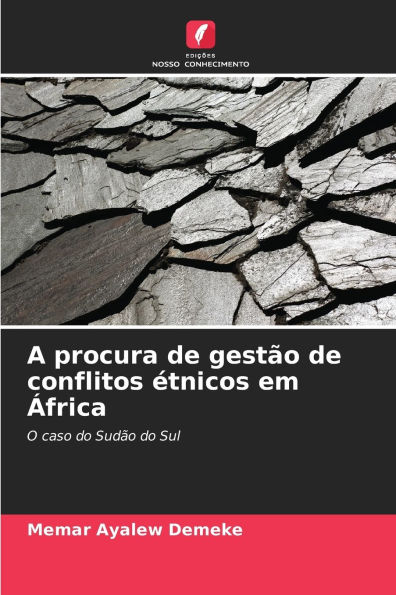 A procura de gestï¿½o de conflitos ï¿½tnicos em ï¿½frica