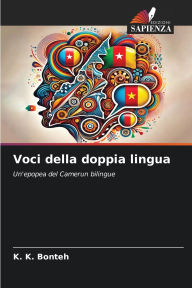 Title: Voci della doppia lingua, Author: K K Bonteh