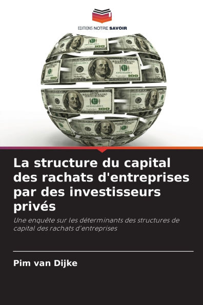 La structure du capital des rachats d'entreprises par des investisseurs privï¿½s