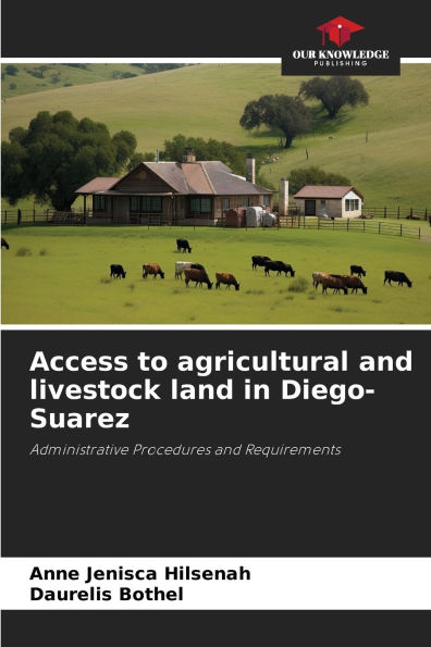 Access to agricultural and livestock land in Diego-Suarez