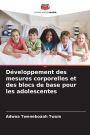 Dï¿½veloppement des mesures corporelles et des blocs de base pour les adolescentes