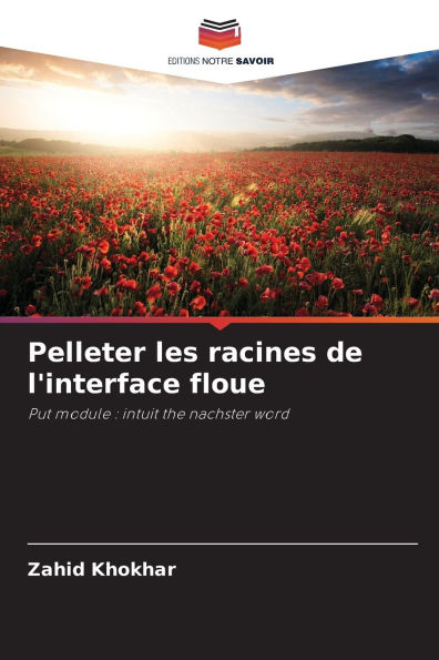 Pelleter les racines de l'interface floue