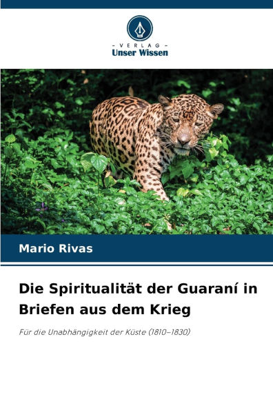 Die Spiritualit�t der Guaran� in Briefen aus dem Krieg