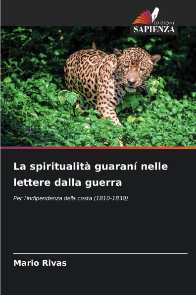 La spiritualitï¿½ guaranï¿½ nelle lettere dalla guerra