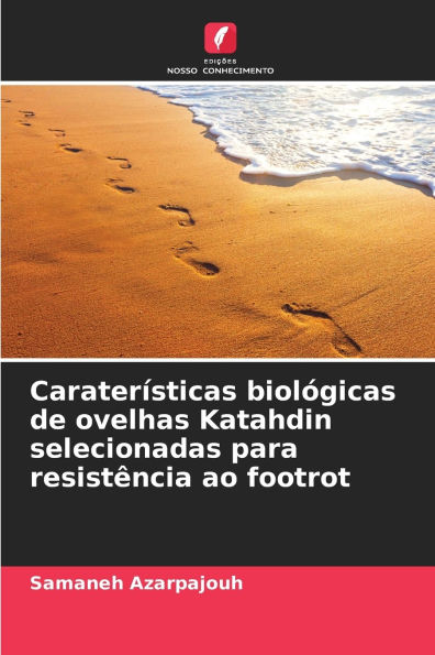 Caraterï¿½sticas biolï¿½gicas de ovelhas Katahdin selecionadas para resistï¿½ncia ao footrot