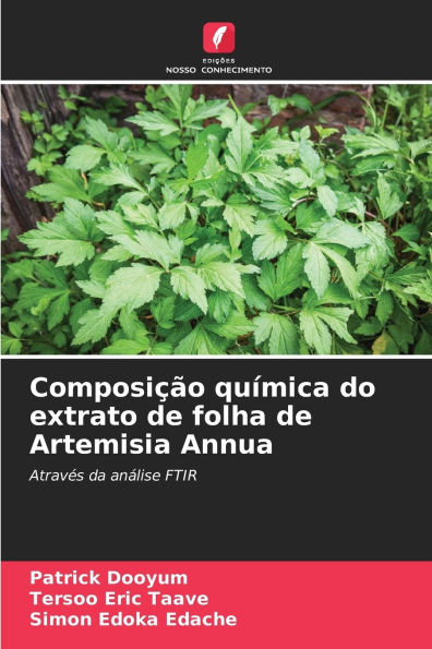Composiï¿½ï¿½o quï¿½mica do extrato de folha de Artemisia Annua