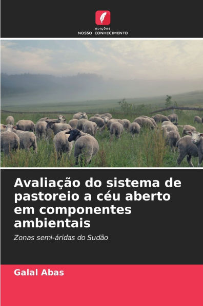 Avalia��o do sistema de pastoreio a c�u aberto em componentes ambientais