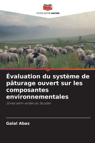 ï¿½valuation du systï¿½me de pï¿½turage ouvert sur les composantes environnementales