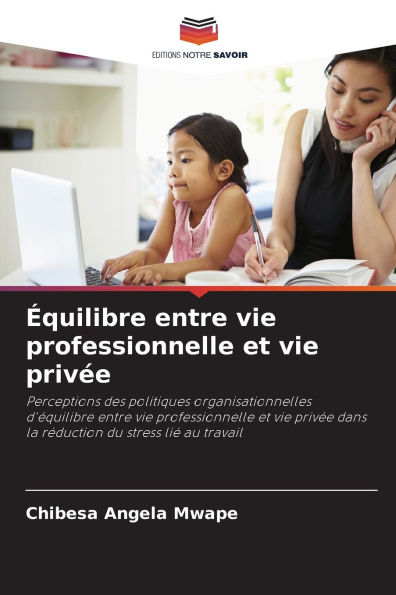 ï¿½quilibre entre vie professionnelle et vie privï¿½e