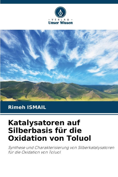 Katalysatoren auf Silberbasis fï¿½r die Oxidation von Toluol