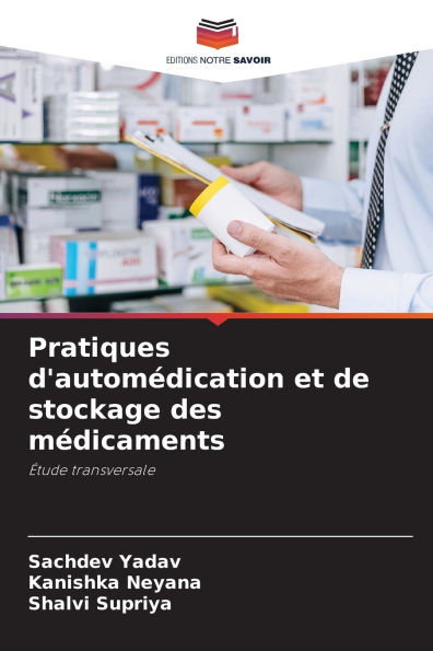 Pratiques d'automï¿½dication et de stockage des mï¿½dicaments