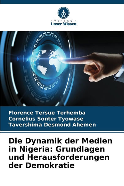 Die Dynamik der Medien in Nigeria: Grundlagen und Herausforderungen der Demokratie