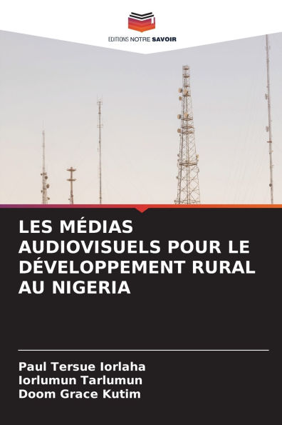 Les Mï¿½dias Audiovisuels Pour Le Dï¿½veloppement Rural Au Nigeria