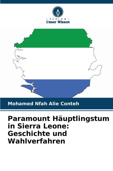 Paramount Hï¿½uptlingstum in Sierra Leone: Geschichte und Wahlverfahren