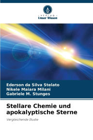 Title: Stellare Chemie und apokalyptische Sterne, Author: Ederson Da Silva Stelato