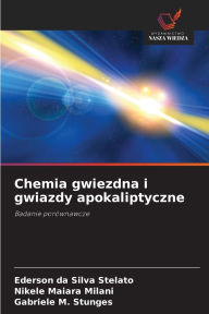 Title: Chemia gwiezdna i gwiazdy apokaliptyczne, Author: Ederson Da Silva Stelato