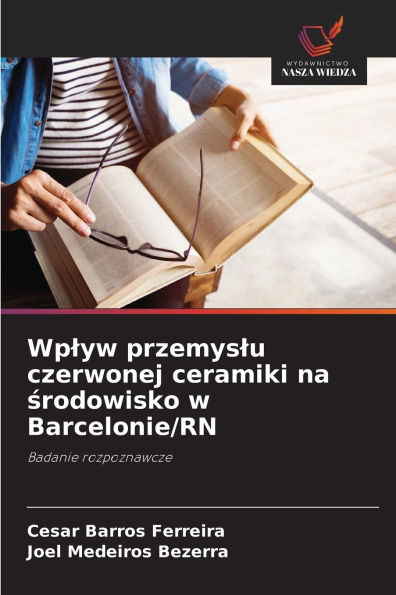 Wplyw przemyslu czerwonej ceramiki na środowisko w Barcelonie/RN
