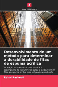 Title: Desenvolvimento de um mï¿½todo para determinar a durabilidade de fitas de espuma acrï¿½lica, Author: Rahal Rasheed