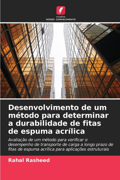 Desenvolvimento de um mï¿½todo para determinar a durabilidade de fitas de espuma acrï¿½lica