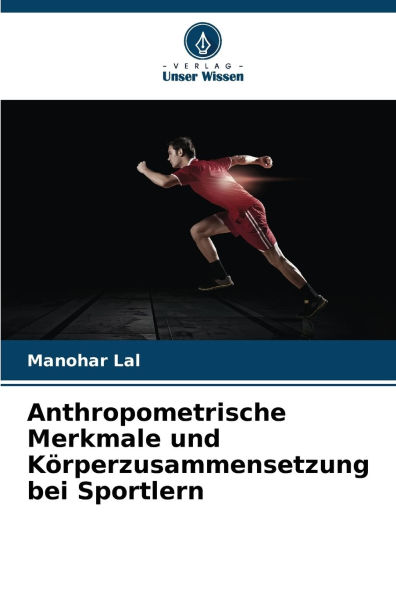 Anthropometrische Merkmale und Kï¿½rperzusammensetzung bei Sportlern