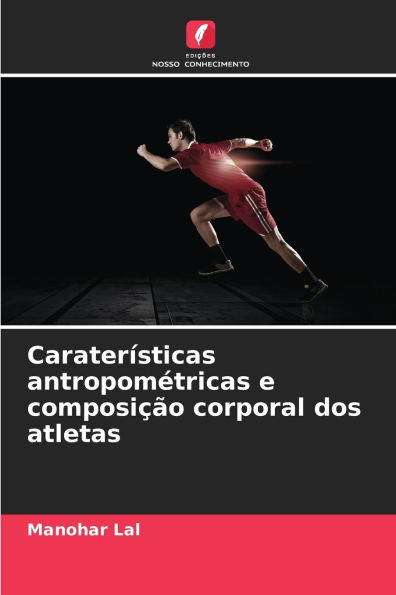 Caraterï¿½sticas antropomï¿½tricas e composiï¿½ï¿½o corporal dos atletas