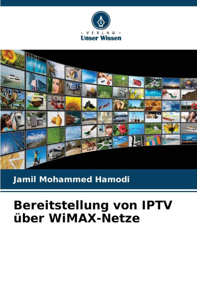 Bereitstellung von IPTV ï¿½ber WiMAX-Netze