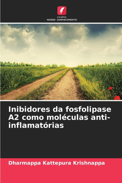 Inibidores da fosfolipase A2 como molï¿½culas anti-inflamatï¿½rias